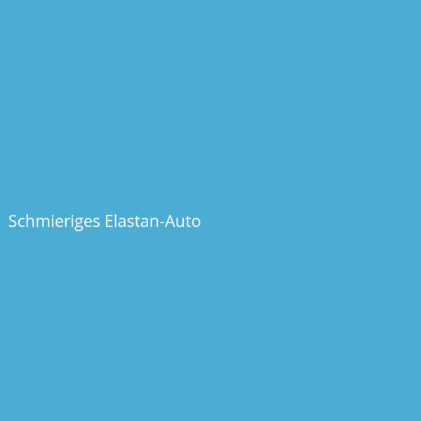 Schmieriges Elastan-Auto