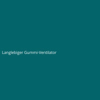 Langlebiger Gummi-Ventilator